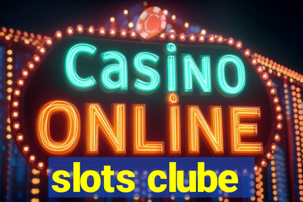 slots clube