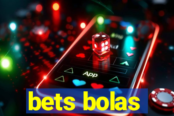 bets bolas