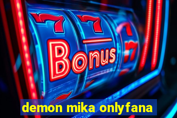 demon mika onlyfana