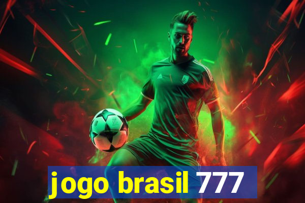 jogo brasil 777