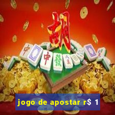 jogo de apostar r$ 1