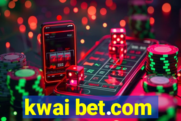 kwai bet.com