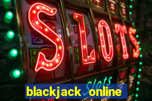 blackjack online casino -onlinecasinosdeutschland.com