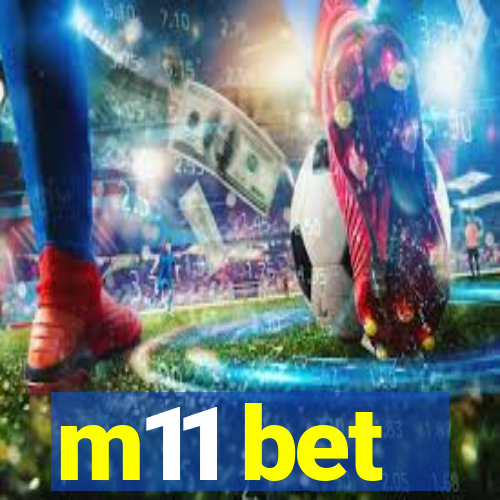 m11 bet