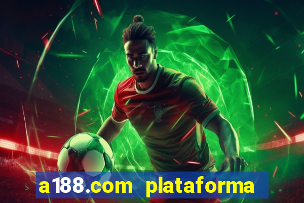 a188.com plataforma de jogos