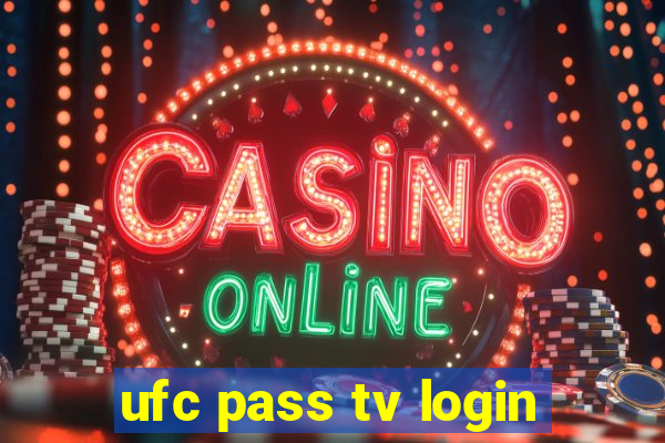 ufc pass tv login