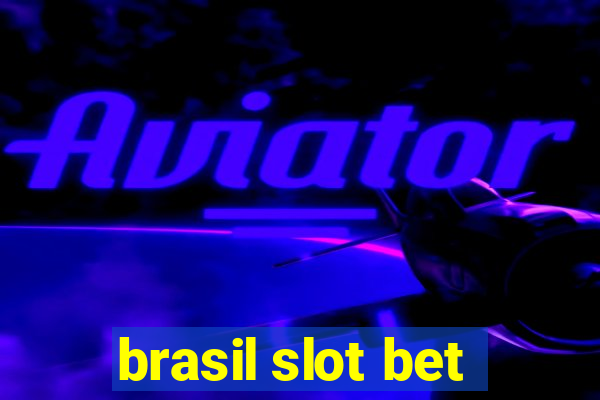 brasil slot bet