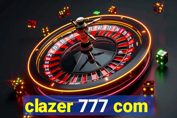 clazer 777 com