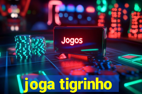 joga tigrinho