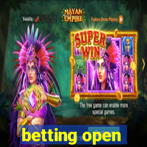 betting open