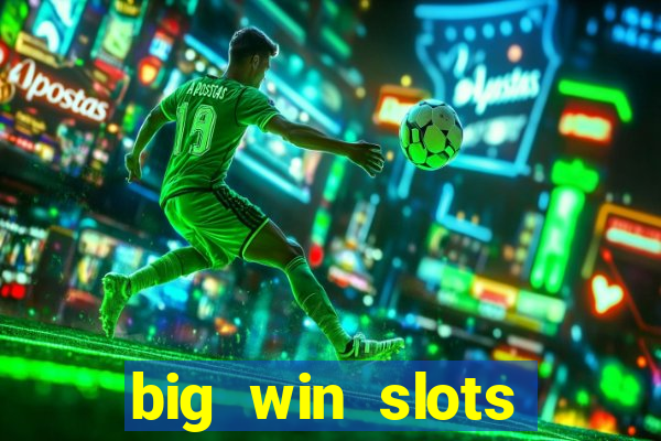 big win slots jackpot 777