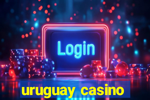 uruguay casino