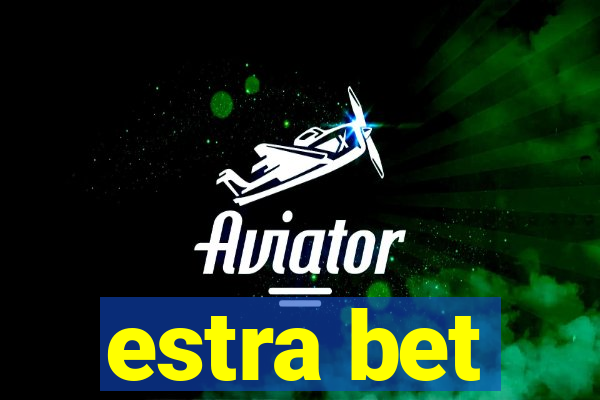 estra bet