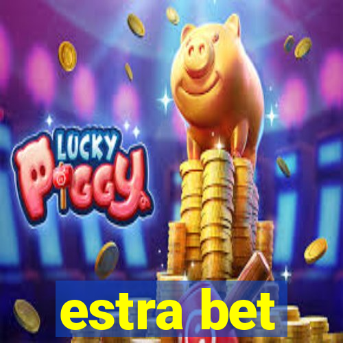 estra bet