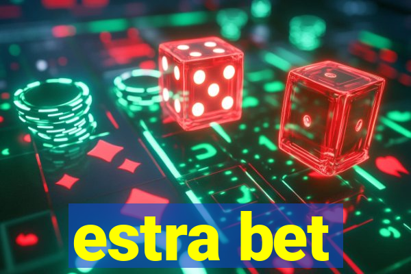 estra bet