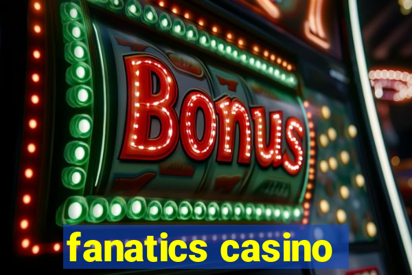 fanatics casino