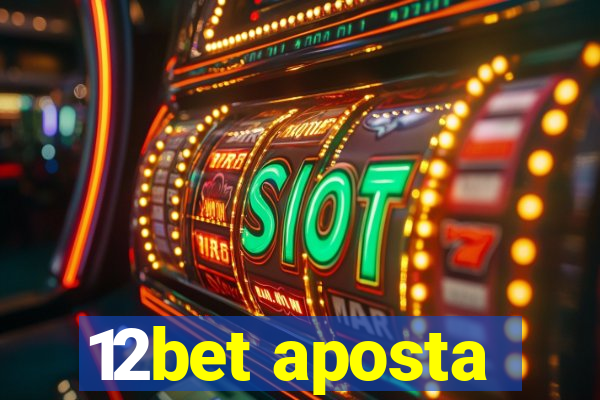 12bet aposta