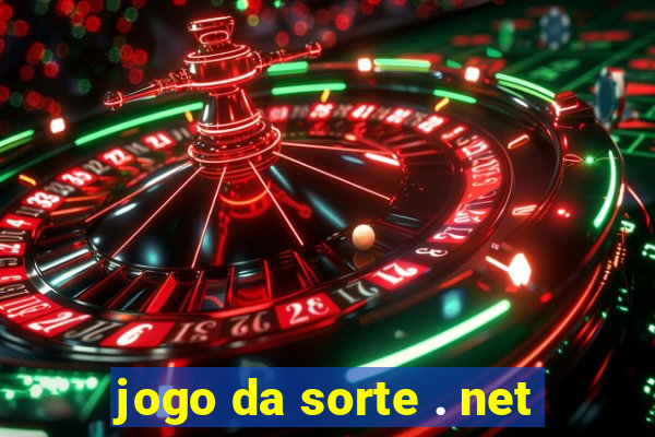 jogo da sorte . net