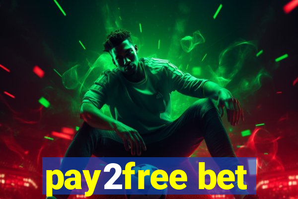 pay2free bet