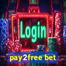 pay2free bet