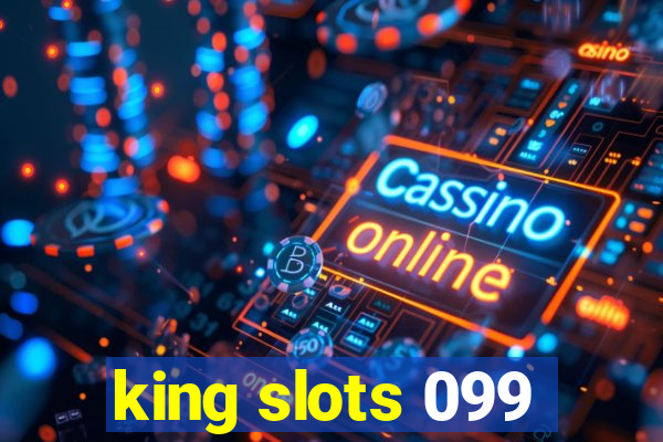 king slots 099