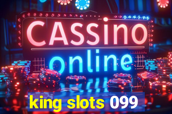 king slots 099