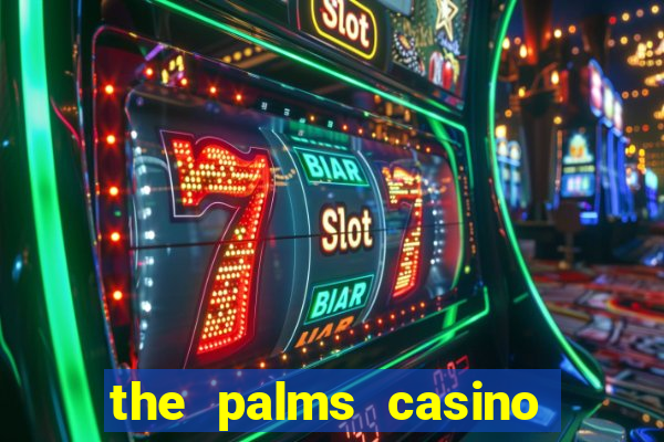 the palms casino resort in las vegas