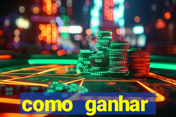 como ganhar dinheiro slots