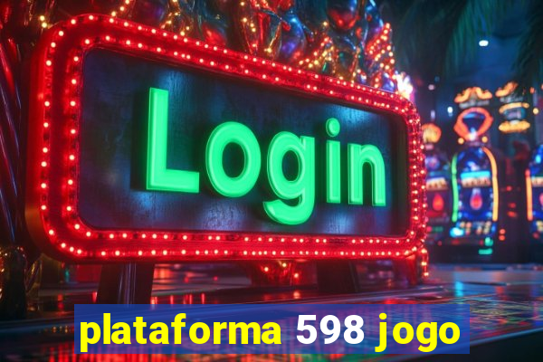 plataforma 598 jogo