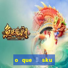 o que 茅 sku virtual wine