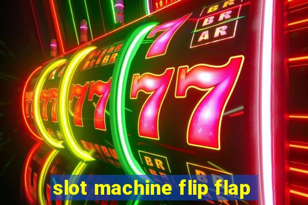 slot machine flip flap