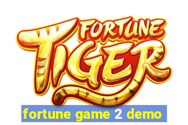 fortune game 2 demo