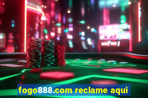 fogo888.com reclame aqui