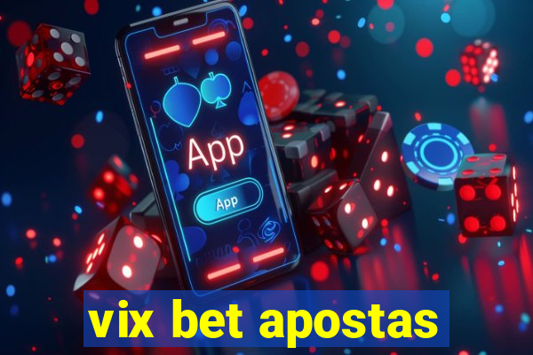 vix bet apostas