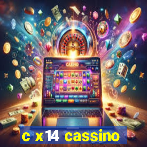 c x14 cassino