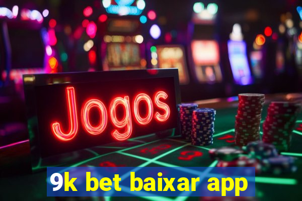 9k bet baixar app