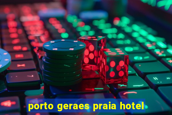 porto geraes praia hotel