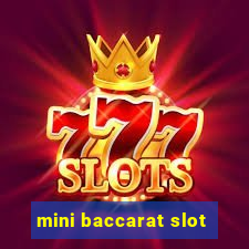 mini baccarat slot