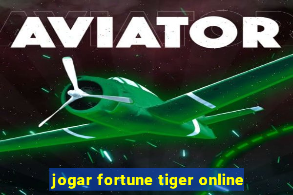 jogar fortune tiger online