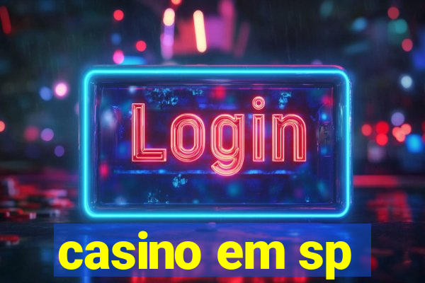 casino em sp