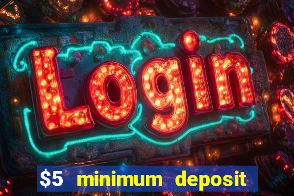 $5 minimum deposit casino in canada