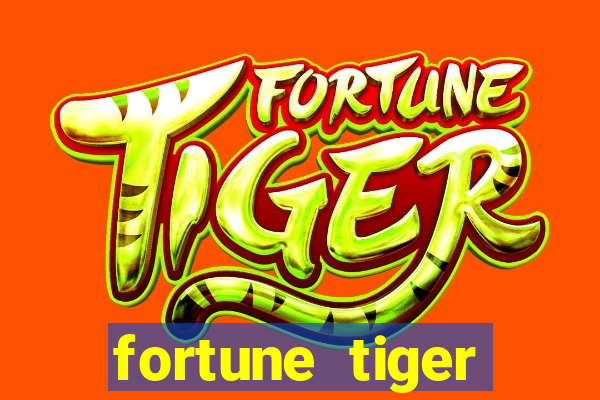 fortune tiger aposta de 1 real