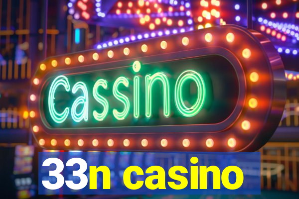 33n casino