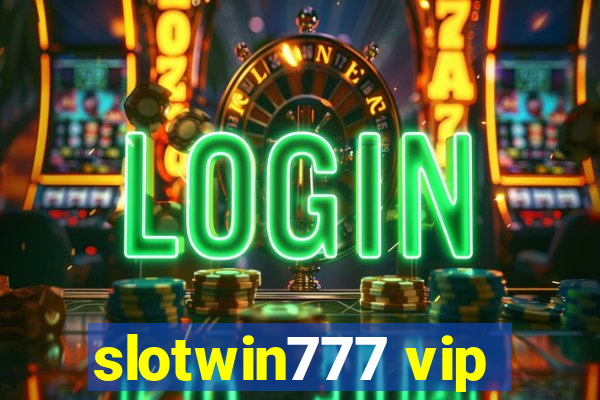 slotwin777 vip