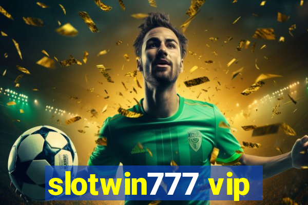 slotwin777 vip