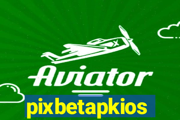 pixbetapkios