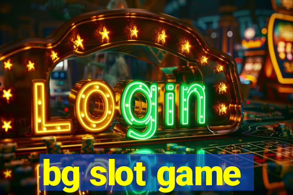 bg slot game