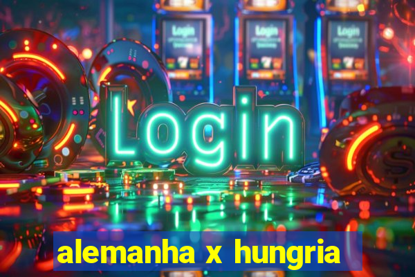 alemanha x hungria