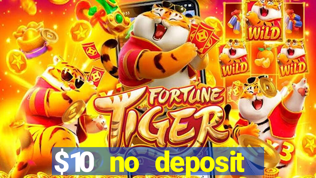 $10 no deposit mobile casino 2018