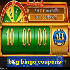 b&g bingo coupons